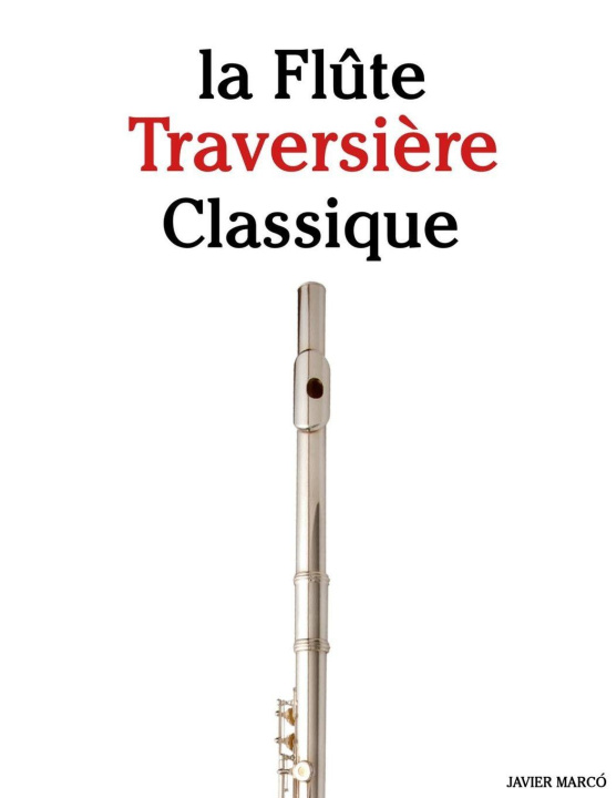 Knjiga La Flûte Traversière Classique Javier Marcó
