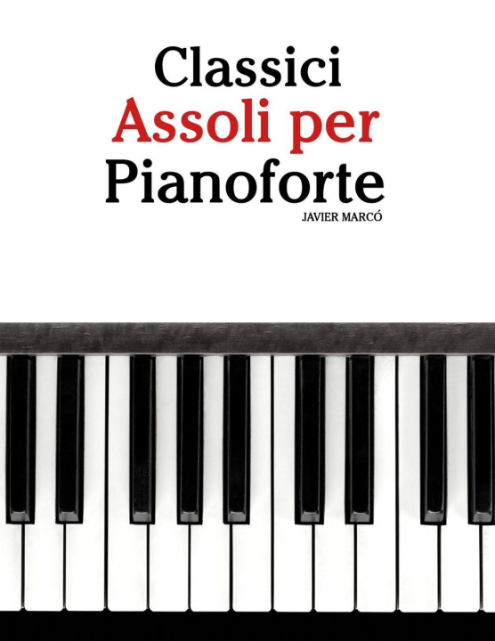 Kniha Classici Assoli per Pianoforte Javier Marcó