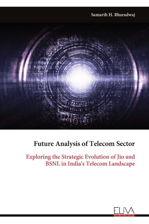 Knjiga Future Analysis of Telecom Sector Samarth H. Bharadwaj