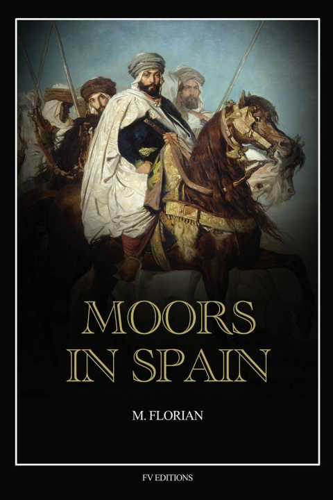 Kniha Moors in Spain M. Florian