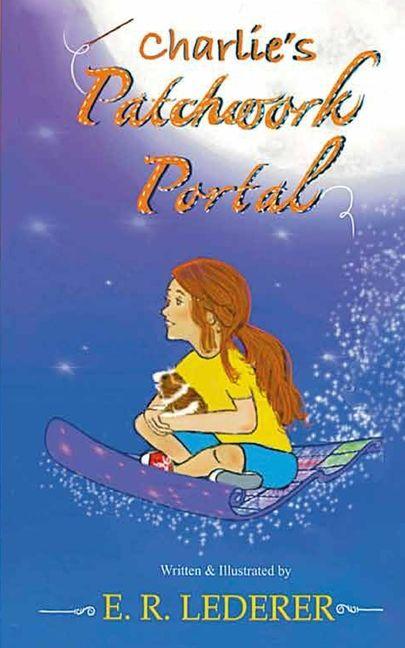 Kniha Charlie's Patchwork Portal Elizabeth R Lederer