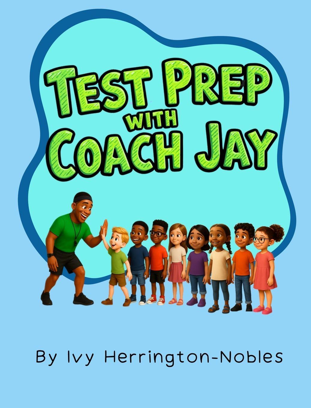 Kniha Test Prep With Coach Jay Ivy Herrington-Nobles