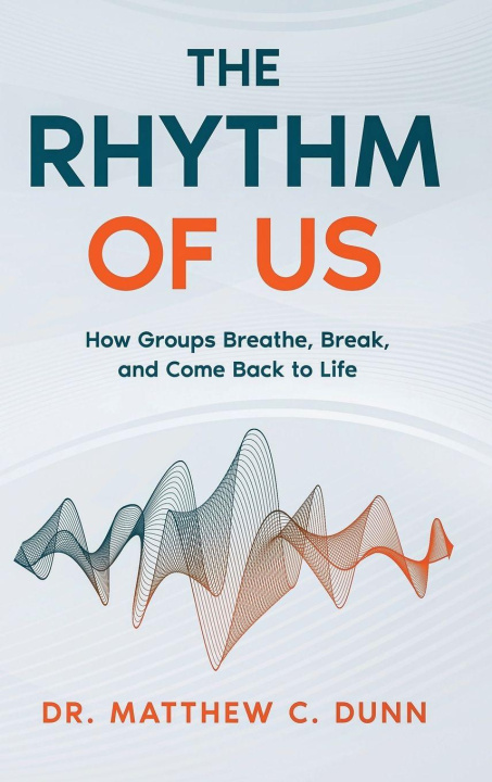 Kniha The Rhythm of Us Dr. Matthew C. Dunn