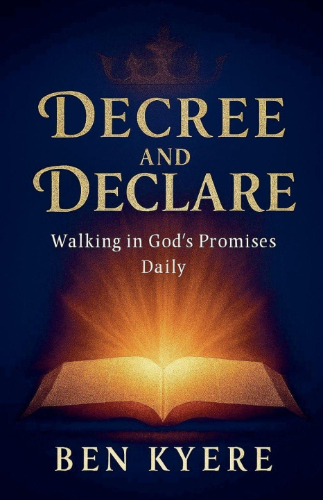 Kniha Decree and Declare BEN KYERE