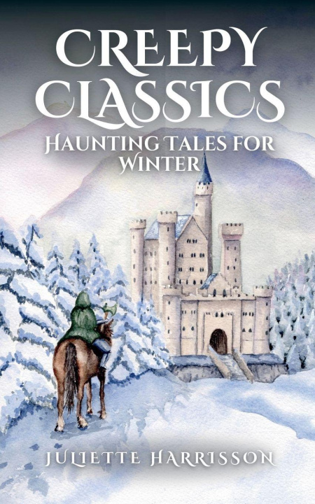 Kniha Creepy Classics Juliette Harrisson