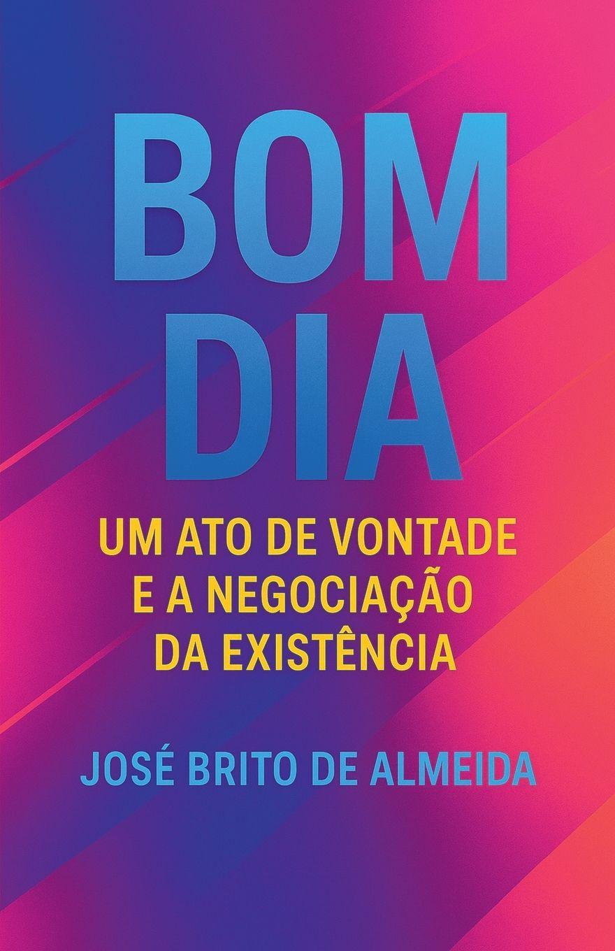 Kniha Bom Dia José Brito Almeida