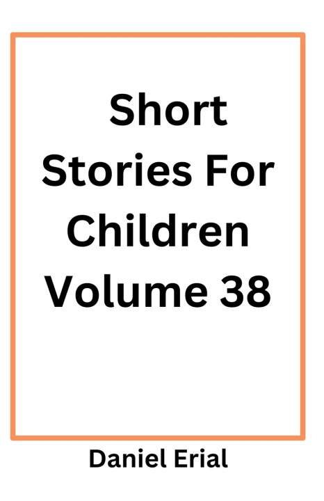 Knjiga Short Stories For Children Volume 38 Daniel Erial