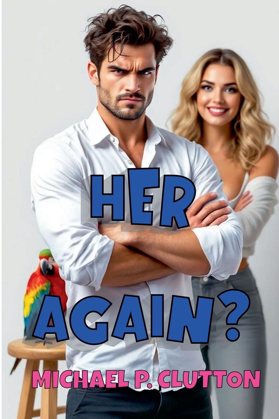 Kniha Her Again? Michael P. Clutton