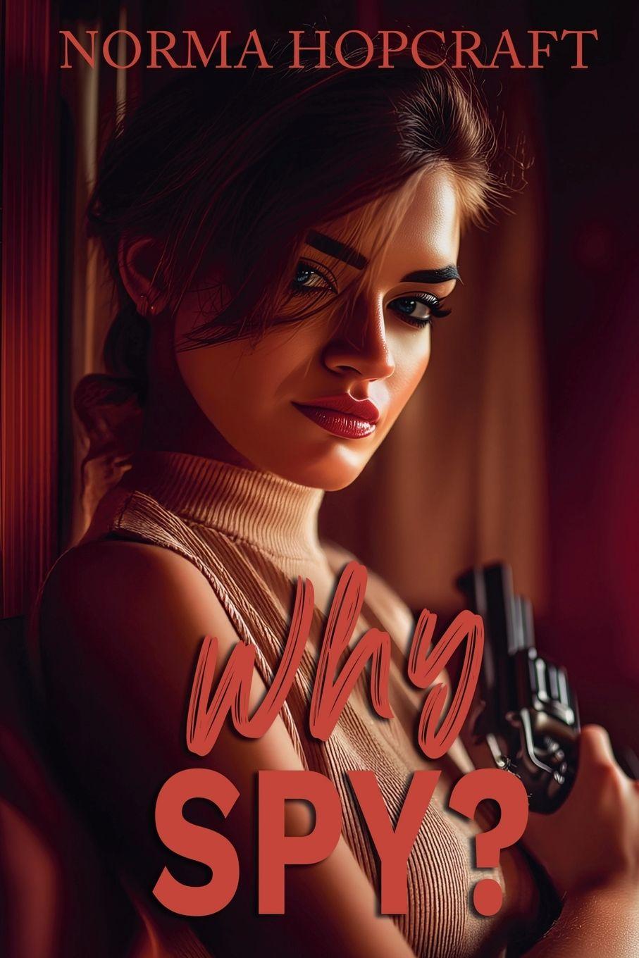 Kniha Why Spy? Norma Hopcraft
