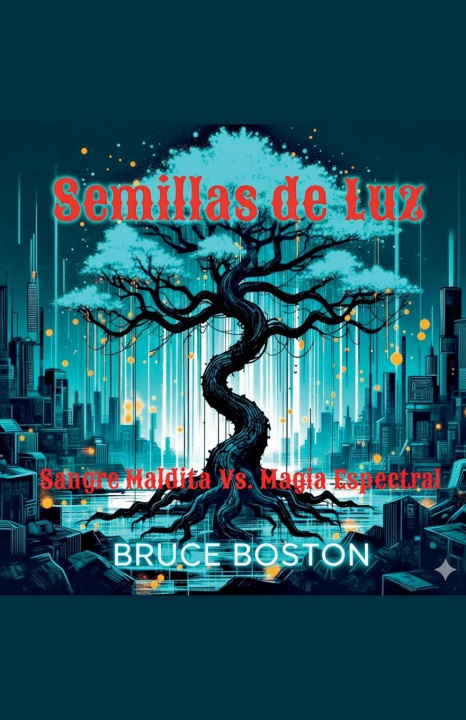 Knjiga Semillas de Luz Bruce Boston