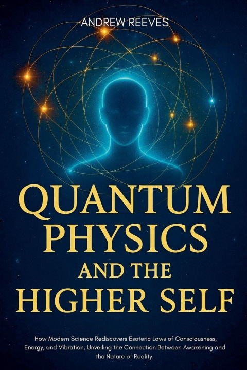 Kniha Quantum Physics and the Higher Self Andrew Reese