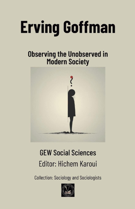 Kniha Erving Goffman GEW Social Sciences Group