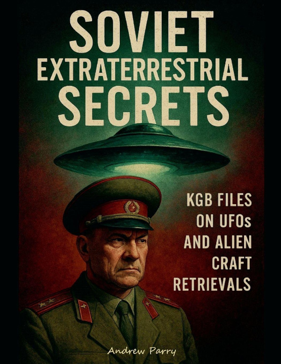 Book Soviet Extraterrestrial Secrets Andrew Parry