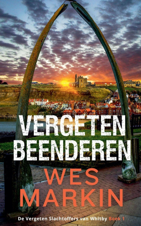 Knjiga Vergeten Beenderen Wes Markin