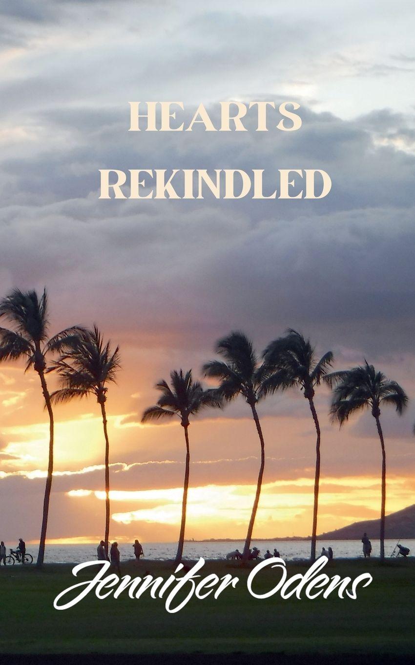Kniha Hearts Rekindled Jennifer Odens