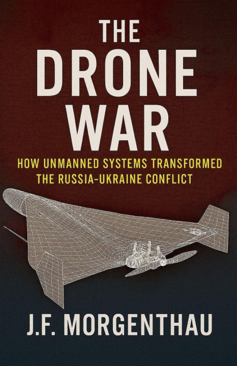 Книга The Drone War J.F. Morgenthau