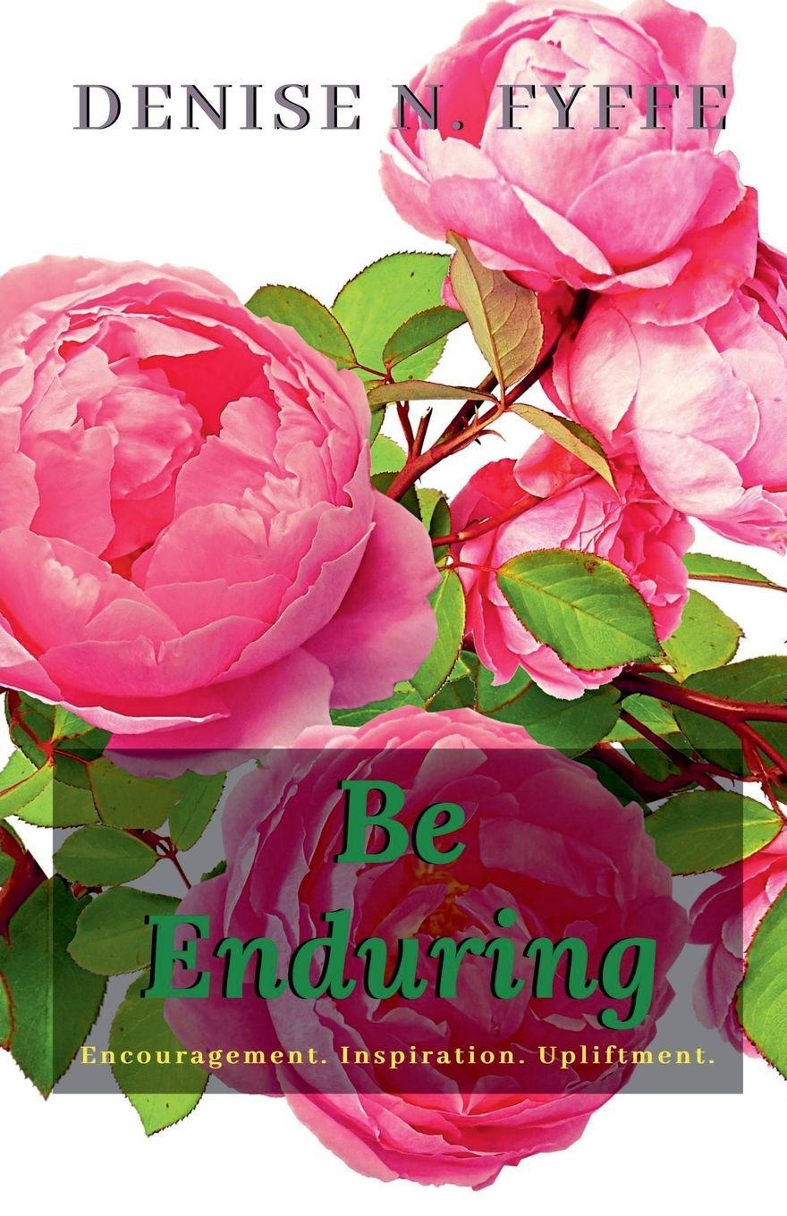 Knjiga Be Enduring Denise N. Fyffe