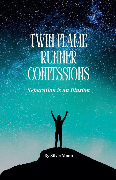 Kniha Twin Flame Runner Confessions Silvia Moon