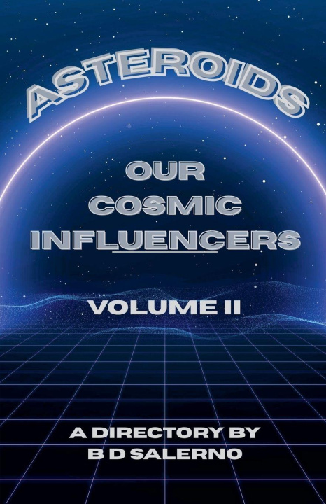 Buch Asteroids Our Cosmic Influencers vol. II B D SALERNO