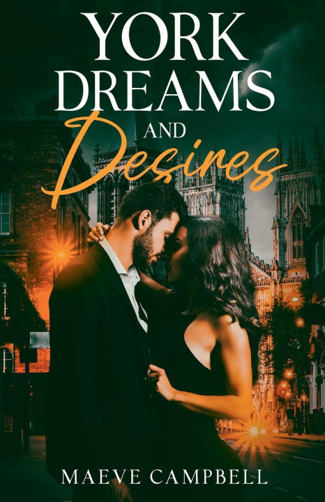 Kniha York Dreams And Desires Maeve Campbell