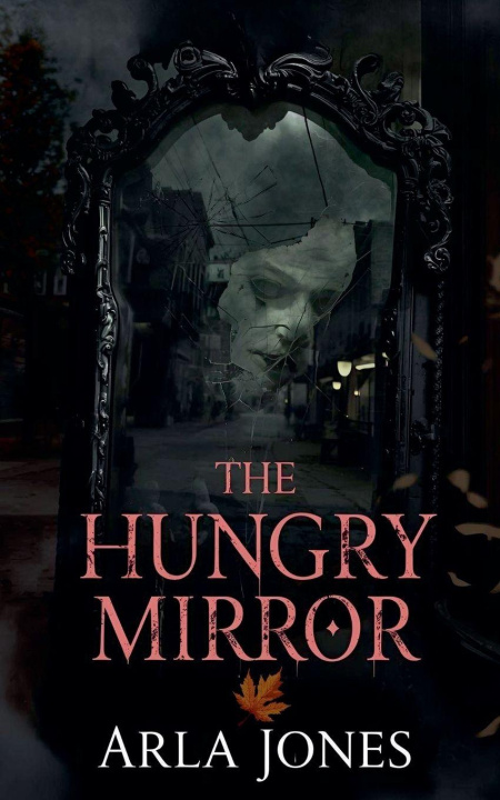 Kniha The Hungry Mirror Arla Jones