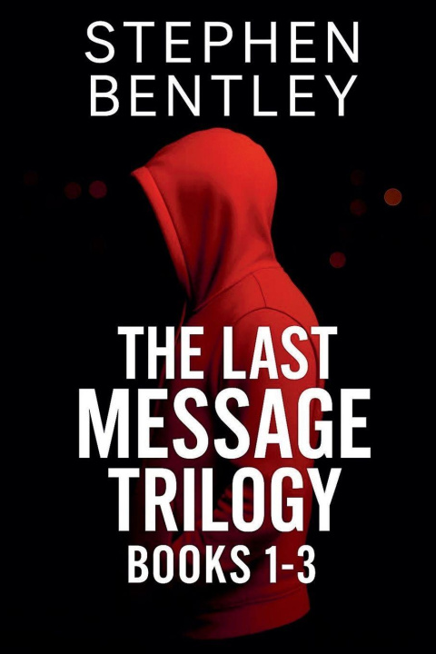 Kniha The Last Message Trilogy Stephen Bentley