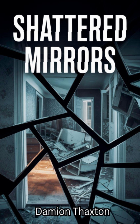Kniha Shattered Mirrors Damion Thaxton