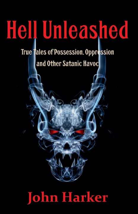 Kniha Hell Unleashed John Harker