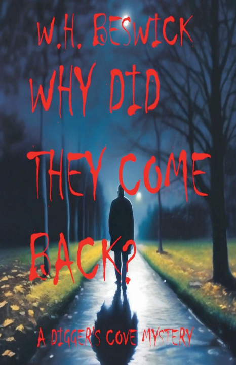 Kniha Why They Come Back? W. H. Beswick