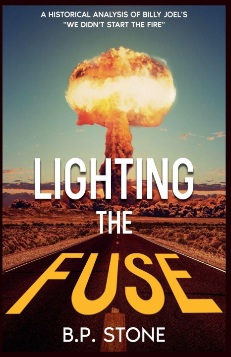 Kniha Lighting the Fuse B.P. Stone