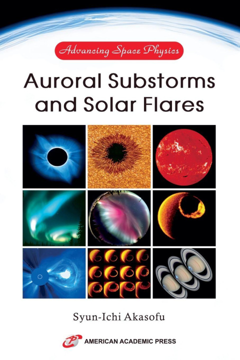 Knjiga Advancing Space Physics Syun-Ichi Akasofu