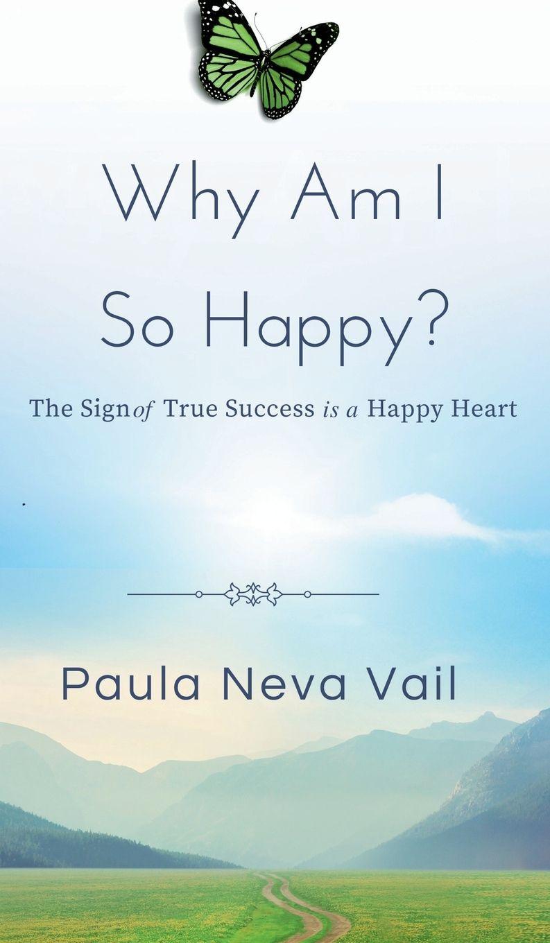 Книга Why Am I So Happy Paula A Vail