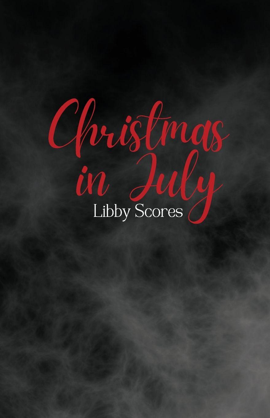 Knjiga Christmas in July Libby Scores
