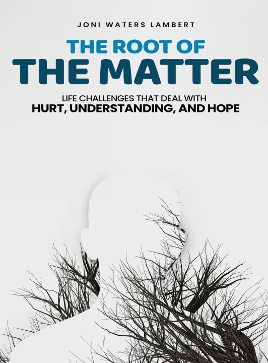 Knjiga The Root of the Matter Joni Lambert