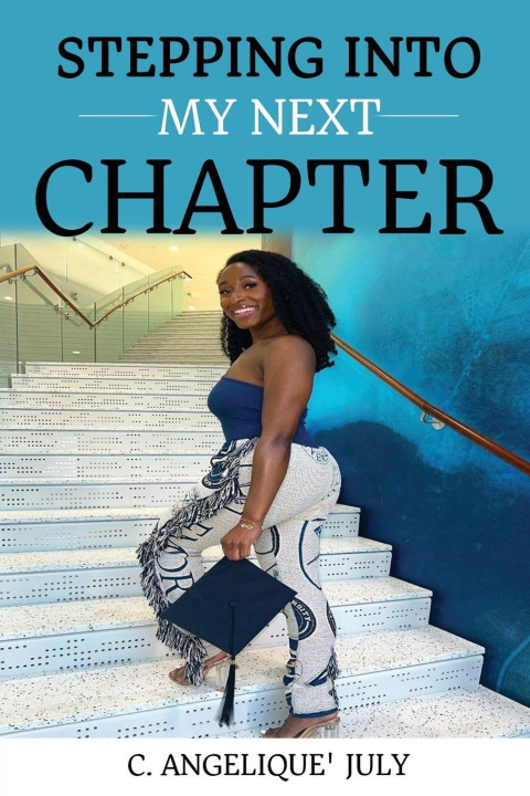 Kniha Stepping into My Next Chapter Cheri' Angelique' July