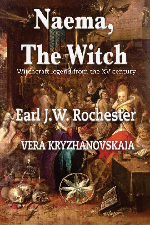 Kniha Naema, the witch By the Spirit Earl of Rochester