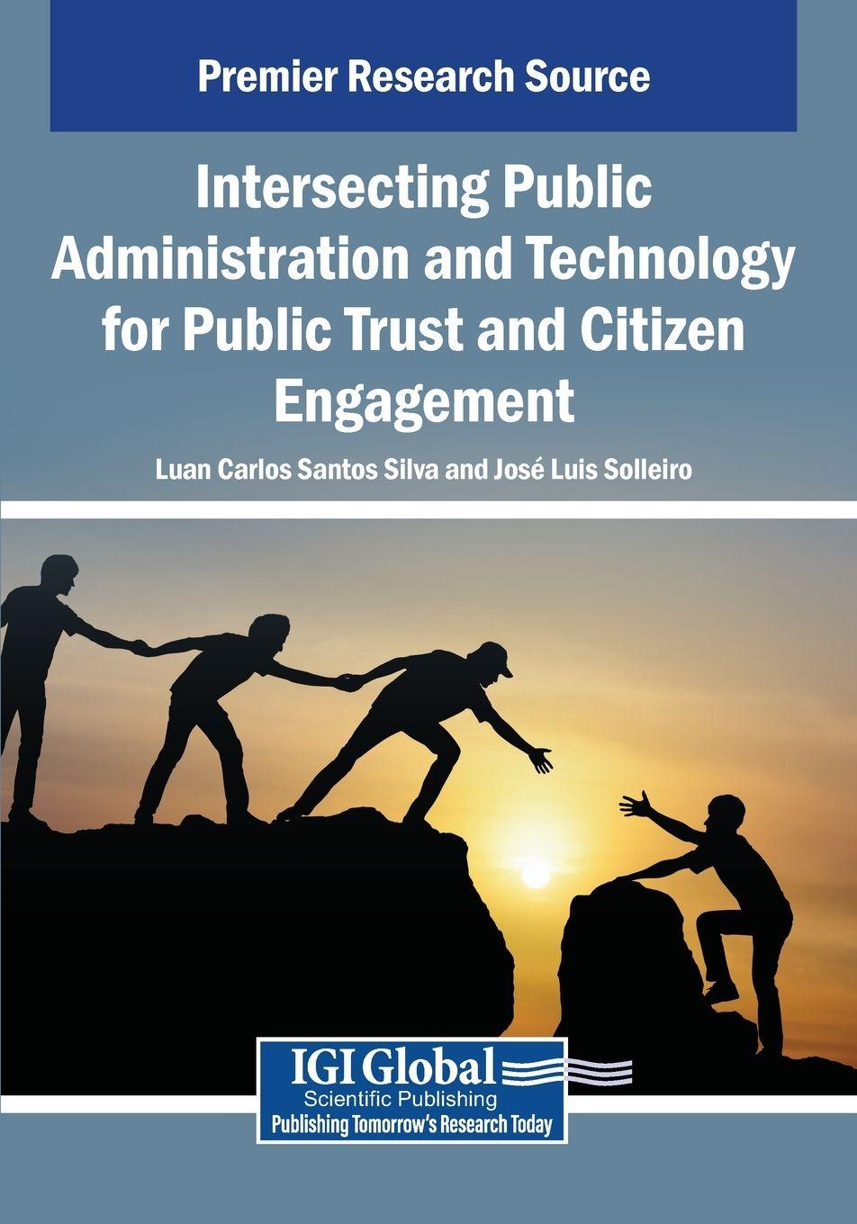 Kniha Intersecting Public Administration and Technology for Public Trust and Citizen Engagement Jos Luis Solleiro