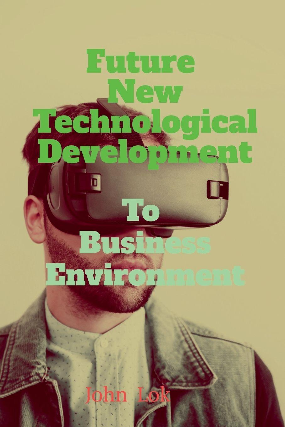 Kniha Future New Technological Development To John Lok