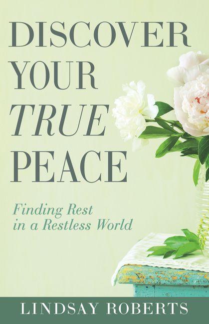 Книга Discover Your True Peace Lindsay Roberts
