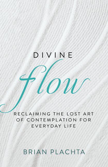 Kniha Divine Flow Brian Plachta