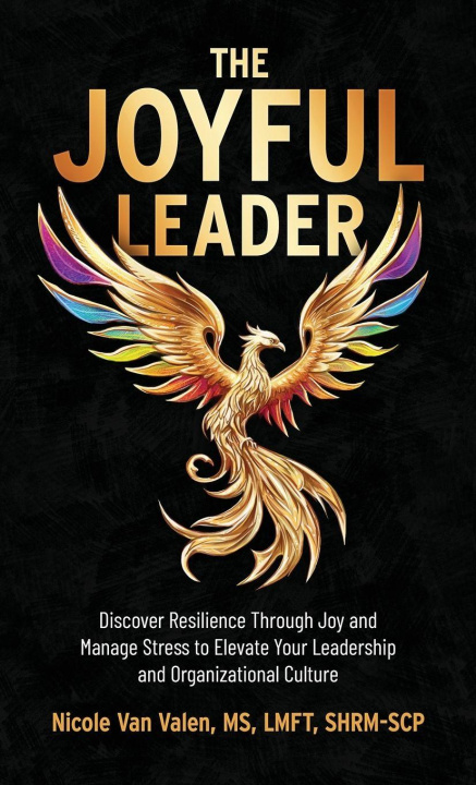 Книга The Joyful Leader Nicole Van Valen