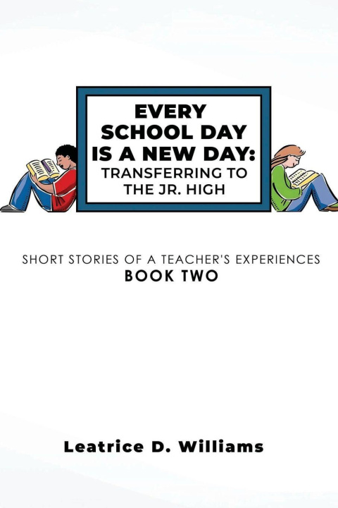 Knjiga Every School Day Is A New Day Leatrice D. Williams