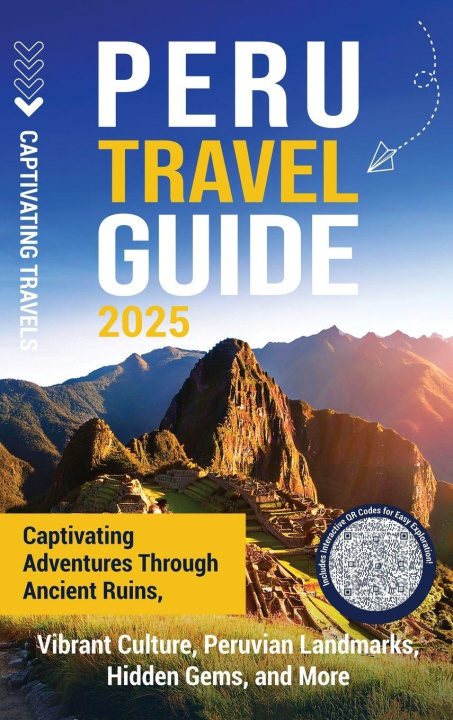 Kniha Peru Travel Guide Captivating Travels