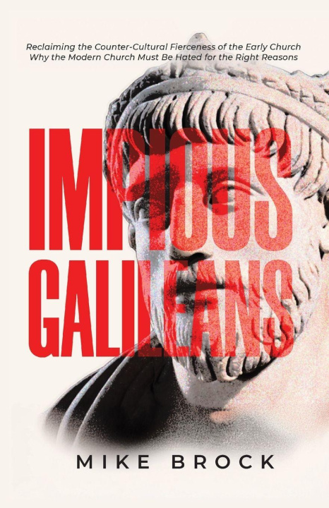 Kniha Impious Galileans Mike Brock