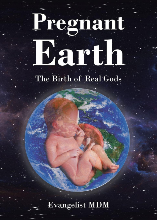 Kniha Pregnant Earth Evangelist MDM