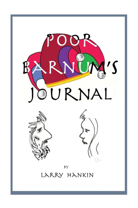 Knjiga Poor Barnum's Journal Larry Hankin