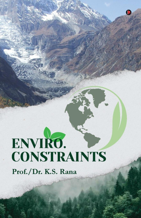 Knjiga Enviro. Constraints Prof.Dr. K.S. Rana
