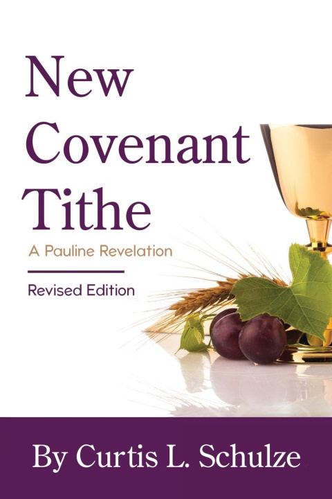 Kniha New Covenant Tithe Curtis L. Schulze