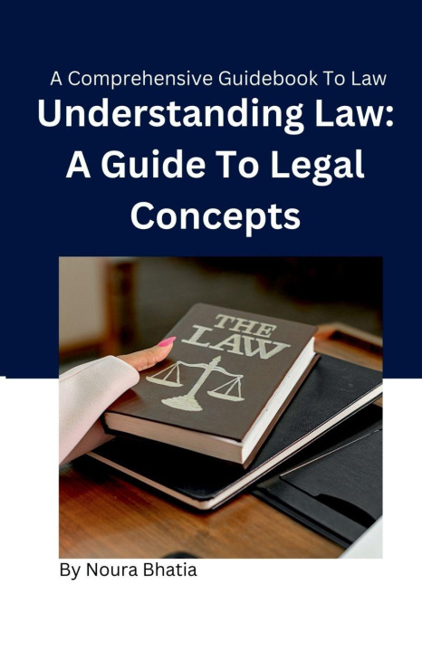 Kniha Understanding Law Noura Bhatia