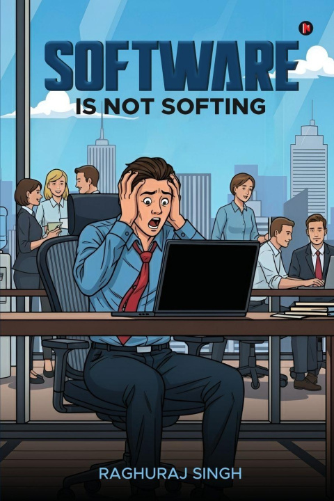 Kniha Software Is Not Softing Raghuraj Singh